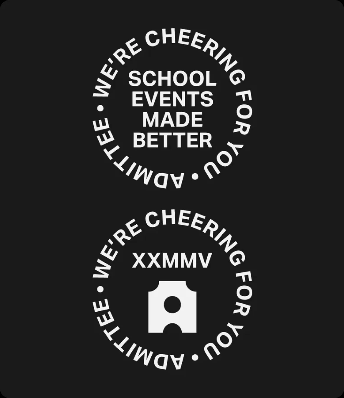 Two circular Admittee badges on black: “We’re cheering for you · School events made better” and “We’re cheering for you” around the Admittee mark.